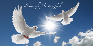 Bravery Indispensable Attribute of a Bible Belle