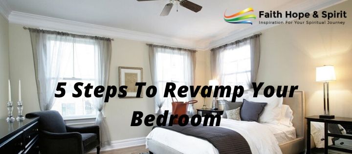 5 Steps To Revamp Your Bedroom